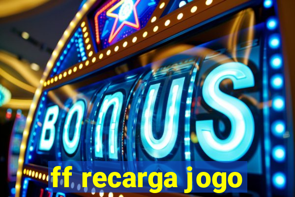 ff recarga jogo